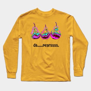 da pears... Long Sleeve T-Shirt